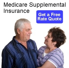 Click here to apply for
 Supplemental Medicare insurance and get a free rate quote